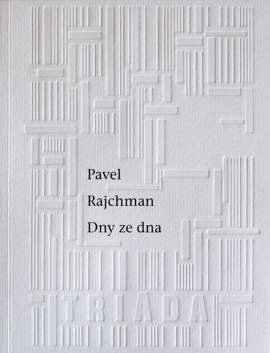 Dny ze dna - Pavel Rajchman