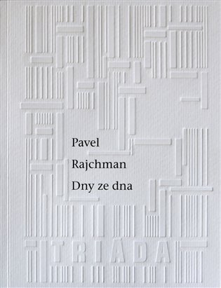 Dny ze dna - Pavel Rajchman