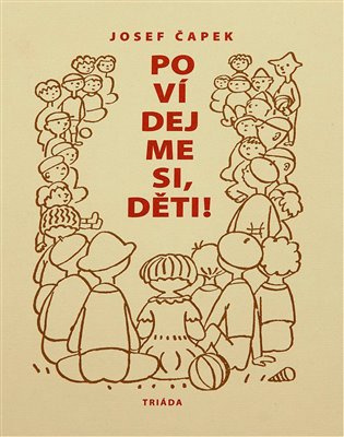 Povídejme si, děti! - Josef Čapek