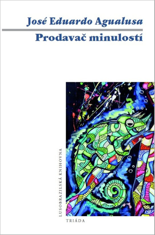 Prodavač minulostí - José Eduardo Agualusa