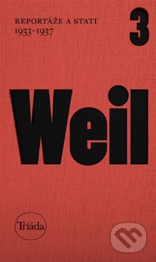 Reportáže a stati 1933–1937 - Jiří Weil