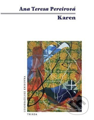 Karen - Ana Teresa Pereirová