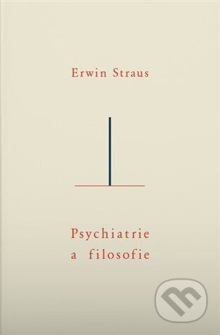 Psychiatrie a filosofie - Erwin Straus