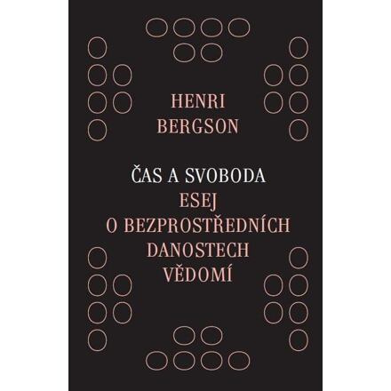 Čas a svoboda - Henri Bergson
