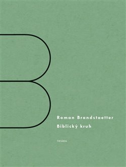 Biblický kruh - Roman Brandstaetter