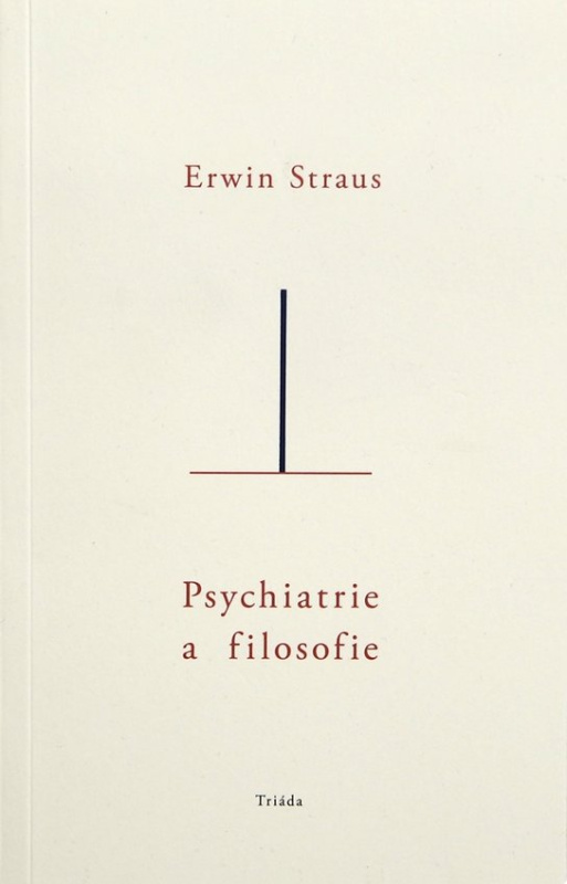 Psychiatrie a filosofie -  Erwin Straus