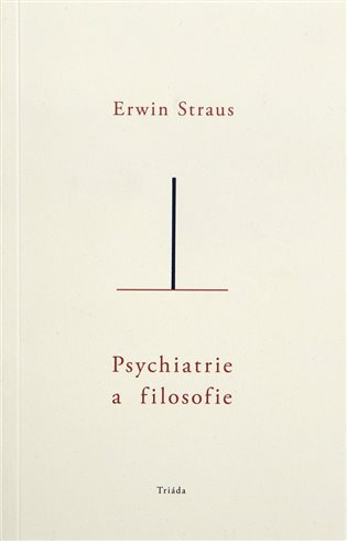 Psychiatrie a filosofie -  Erwin Straus