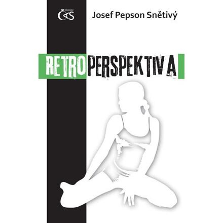 Retroperspektiva - Josef &quot;Pepson&quot; Snětivý