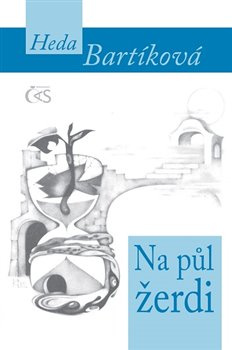 Na půl žerdi - Heda Bartíková