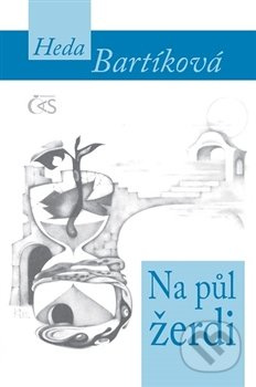Na půl žerdi - Heda Bartíková