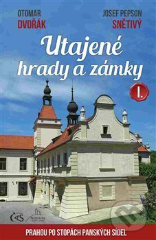 Utajené hrady a zámky I. (Prahou po stopách panských sídel) - kniha z kategorie Historie