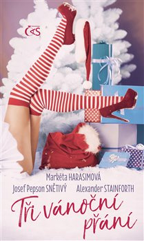 Tři vánoční přání - Josef &quot;Pepson&quot; Snětivý, Markéta Harasimová, Alexander Stainforth