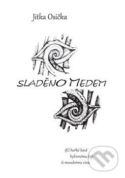 Sladěno medem - Jitka Osička