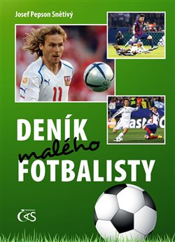Deník malého fotbalisty - Josef "Pepson" Snětivý
