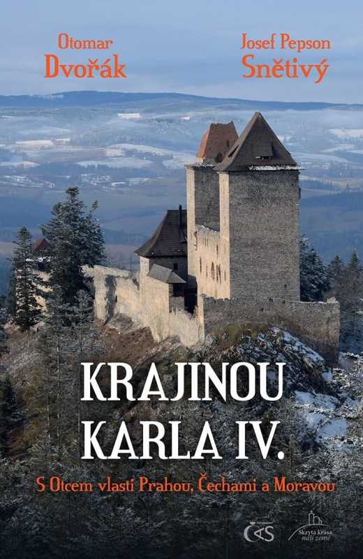 Krajinou Karla IV. - Josef &quot;Pepson&quot; Snětivý, Otomar Dvořák