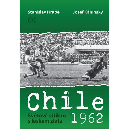 Chile 1962 - Josef Káninský, Stanislav Hrabě