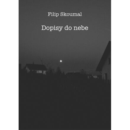 Dopisy do nebe - Filip Skoumal