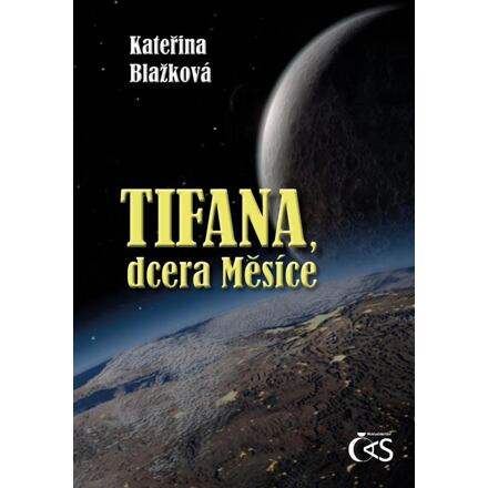 Tifana, dcera Měsíce - Kateřina Blažková