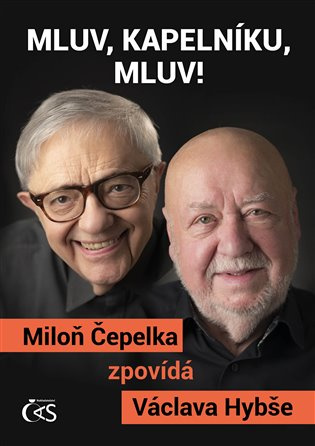 Mluv, kapelníku, mluv! -  Miloň Čepelka