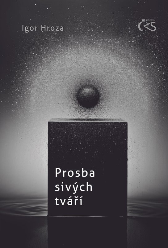 Prosba sivých tváří -  Igor Hroza