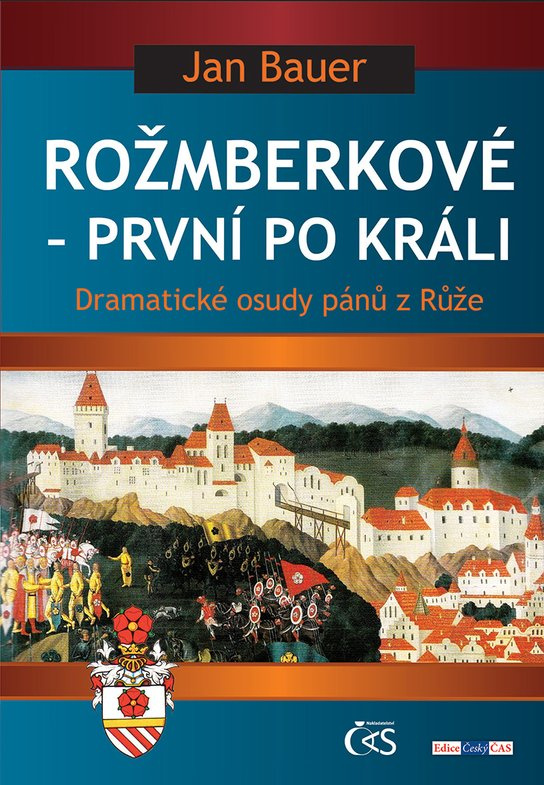 Rožmberkové - První po králi -  Jan Bauer