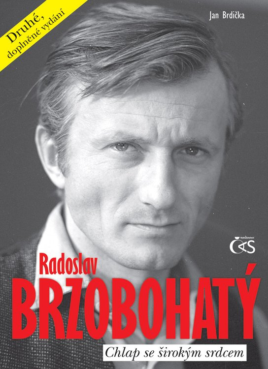 Radoslav Brzobohatý - Chlap se širokým srdcem -  Jan Brdička