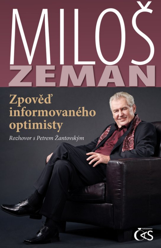 Miloš Zeman - Zpověď informovaného optimisty -  Doc. Mgr. Petr Žantovský
