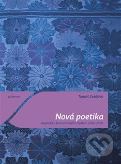 Nová poetika - Tomáš Koblížek