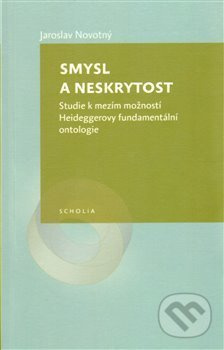 Smysl a neskrytost - Jaroslav Novotný