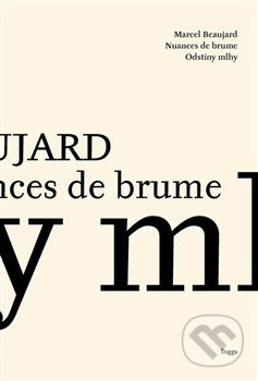 Odstíny mlhy / Nuances de Brume - Marcel Beaujard