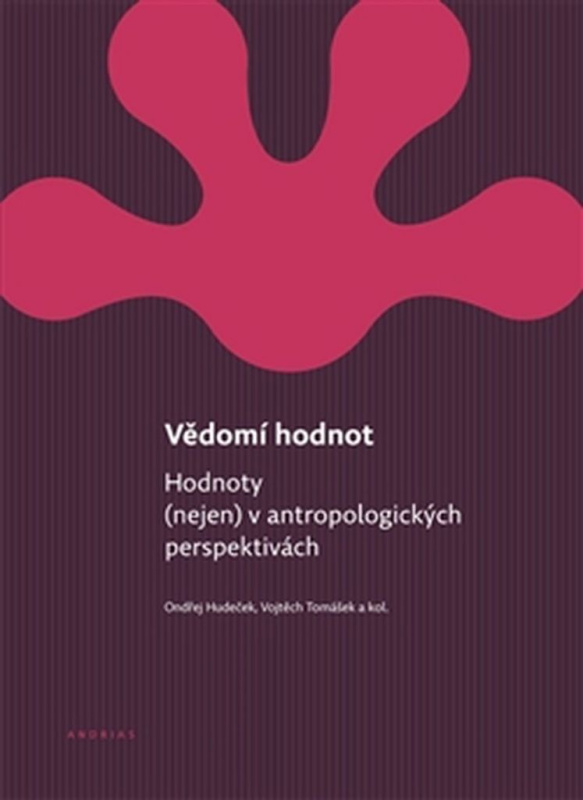 Vědomí hodnot - Ondřej Hudeček, Vojtěch Tomášek, kol.