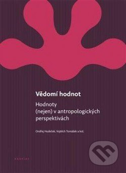 Vědomí hodnot - Ondřej Hudeček, Vojtěch Tomášek, kol.