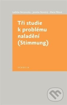 Tři studie k problému naladění - Ladislav Benyovszky, Jaroslav Novotný, Marie Pětová