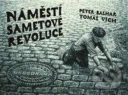Náměstí Sametové revoluce - Peter Balhar, Tomáš Vích