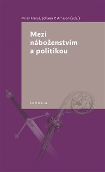 Mezi náboženstvím a politikou - kol.