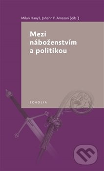 Mezi náboženstvím a politikou - kol.