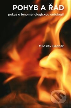 Pohyb a řád - Miloslav Bednář