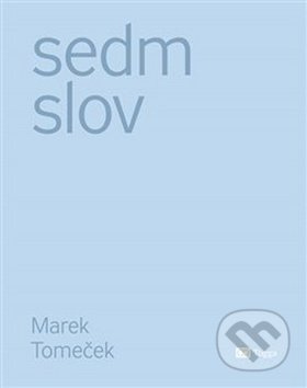 Sedm slov - Marek Tomeček
