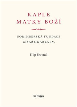 Kaple Matky Boží - Filip Srovnal