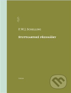 Stuttgartské přednášky - Friedrich Wilhelm J. Schelling