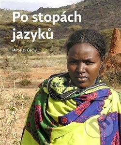 Po stopách jazyků - Miroslav Černý