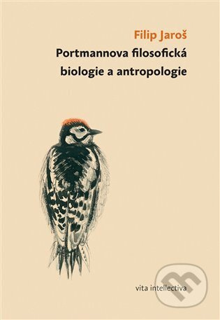 Portmannova filosofická biologie a antropologie - Filip Jaroš
