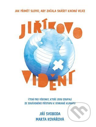Jiříkovo vidění - Jiří Svoboda, Marta Kovářová