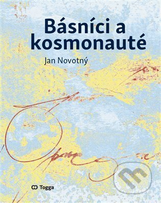 Básníci a kosmonauté - Jan Novotný