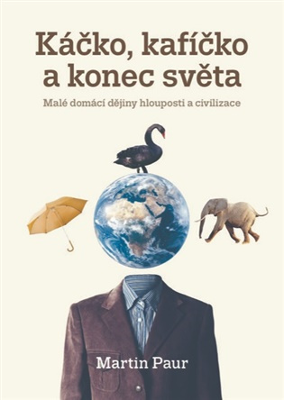 Káčko, kafíčko a konec světa - Martin Paur - kniha z kategorie Filozofia