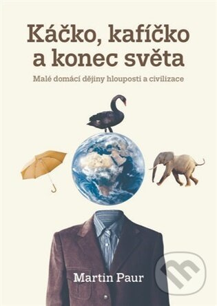 Káčko, kafíčko a konec světa - Martin Paur - kniha z kategorie Filozofia