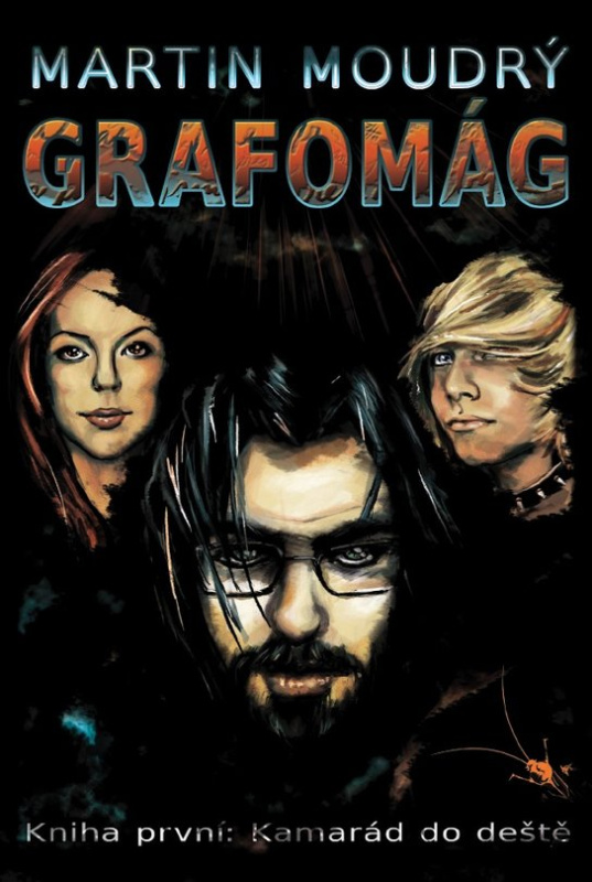 Grafomág, Kniha první: Kamarád do deště -  Martin Moudrý