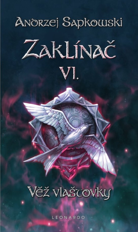 Zaklínač VI. - Věž vlaštovky -  Andrzej Sapkowski