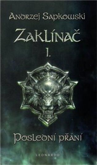 Zaklínač I: Poslední přání - Andrzej Sapkowski - kniha z kategorie Fantasy
