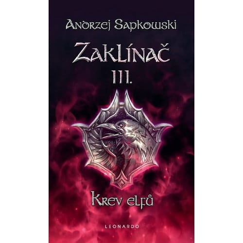 Zaklínač III.: Krev elfů - Andrzej Sapkowski